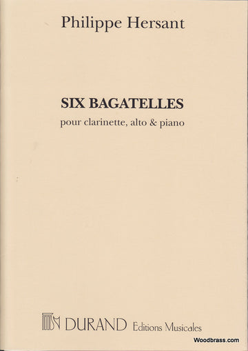 HERSANT PH. - SIX BAGATELLES - CLARINETTE ALTO ET PIANO