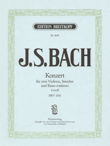 J.S. - Double Concerto Pour Violon En Re Mineur Bwv 1043 - Violon Piano