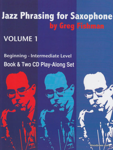 Fishman G. - Jazz Phrasing For Saxophone Vol. 1 + 2 CD'S