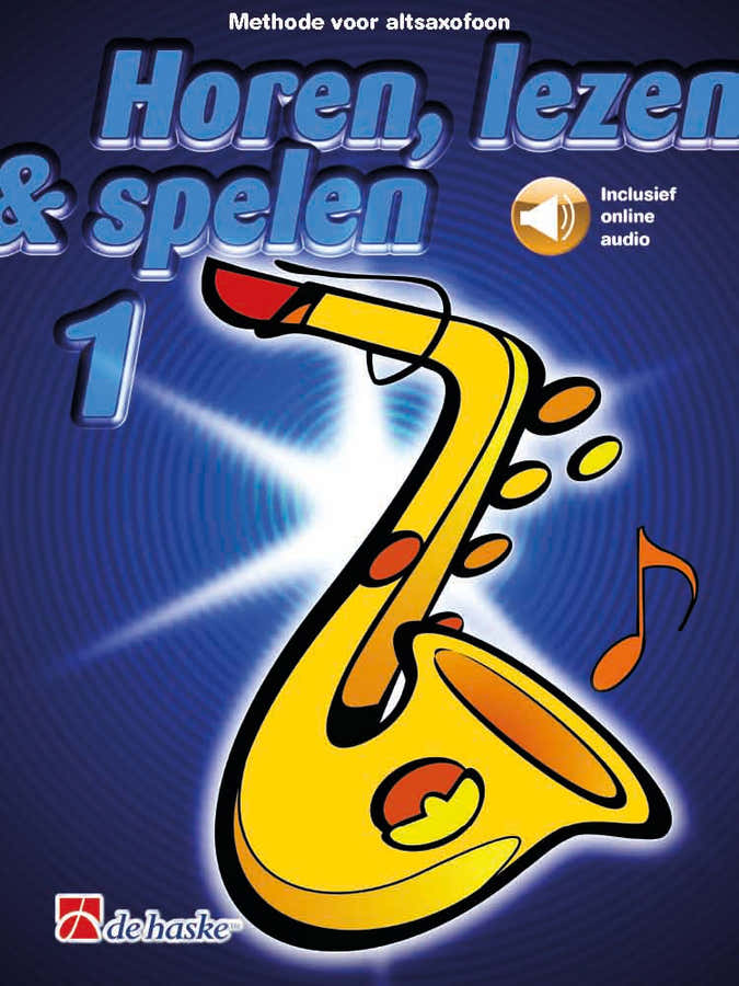 Horen lezen & spelen 1 altsaxofoon - Version Neerlandais