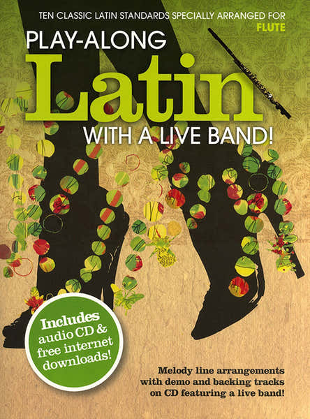 Play Along Latin With A Live Band + Audio En Ligne - Flute