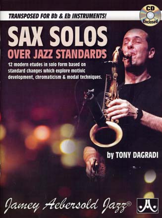 Sax Solos Over Jazz Standards For BB & Eb Instr. T. Dagradi + CD