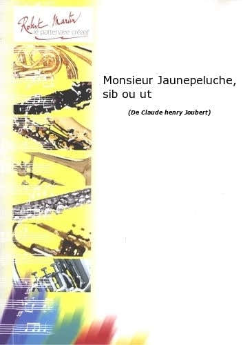 Robert Min Joubert C.H. - Monsieur Jaunepeluche Sib Ou Ut