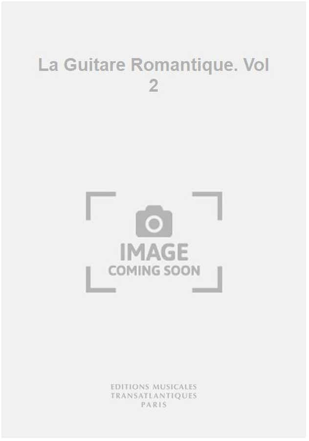 La Guitare Romantique. Vol 2