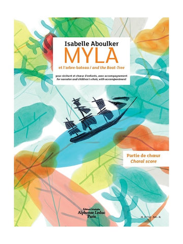 Aboulker Isabelle - Myla et L'arbre Bateau - Partie De Choeur