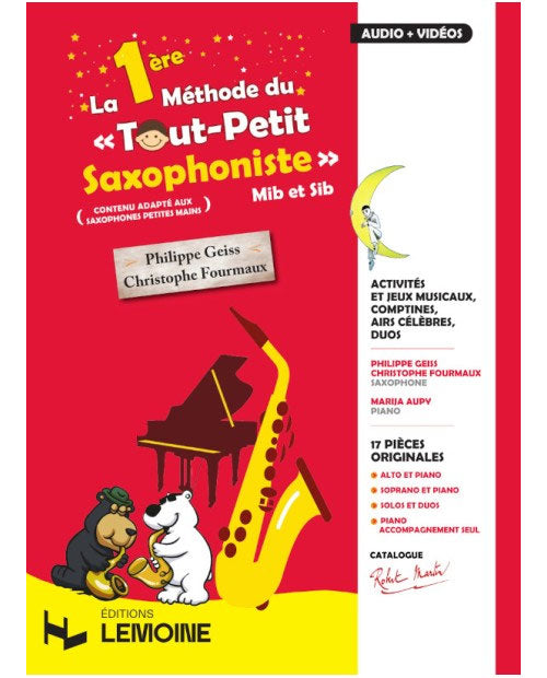 Robert Martin La 1ère Méthode Du Tout Petit Saxophoniste (Instru seul) - Fourmaux, Geiss