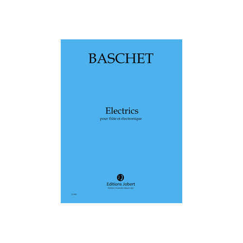 Baschet - Electrics Flûte / Electronique - Flûte et Électronique
