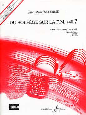 Allerme JEAN-marc - Du Solfege Sur La FM440.7 Chant/audition/analyse (eleve)