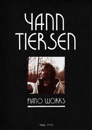 Piano Works 1994-2003 - Tiersen