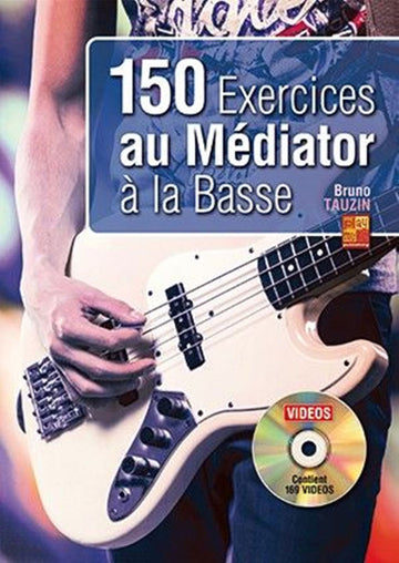Tauzin Bruno - 150 Exercices Au Mediator A La Basse