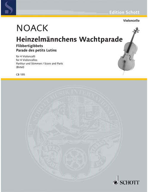 Noack - Parade Des Petits Lutins Op. 5 - 4 Violoncelles