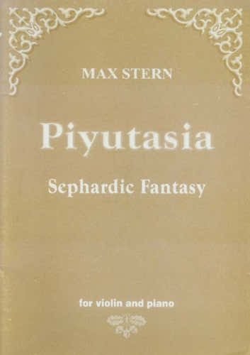 Stern Max - Piyutasia - Sephardic Fantasy - Violino & Piano