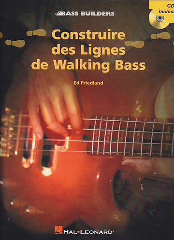Friedland Ed - Construire Des Lignes De Walking Bass + CD - Basse