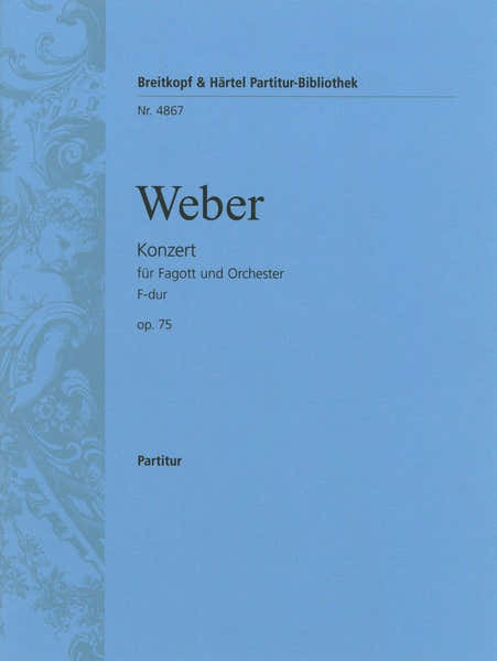 Weber Carl Maria Von - Fagottkonzert F-Dur Op. 75 - Bassoon Orchestra