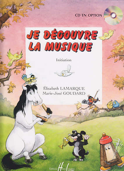 Lamarque E. / Goudard M.-J. - Je Decouvre La Musique - Initiation