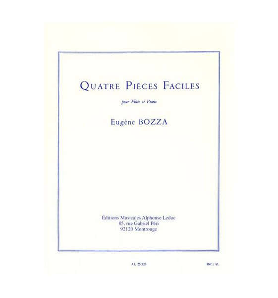 BOZZA EUGENE - QUATRE PIECES FACILES POUR FLUTE ET PIANO