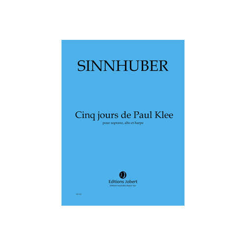 Sinnhuber - Jours De Paul Klee (5) - Soprano Alto Et He