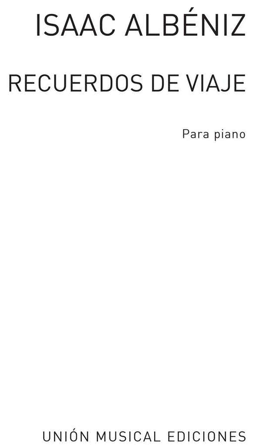 Albeniz Isaac - Recuerdos De Viaje Op.71 - Piano
