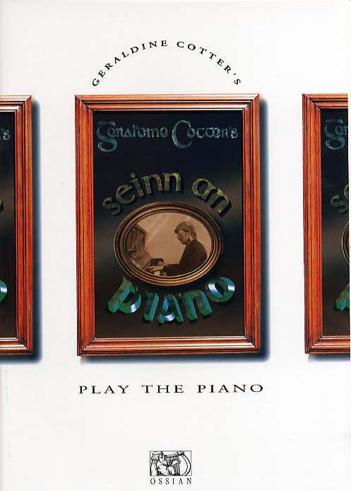 COTTER GERALDINE - SEINN AN PIANO - PLAY THE PIANO - IRISH STYLE - PIANO SOLO