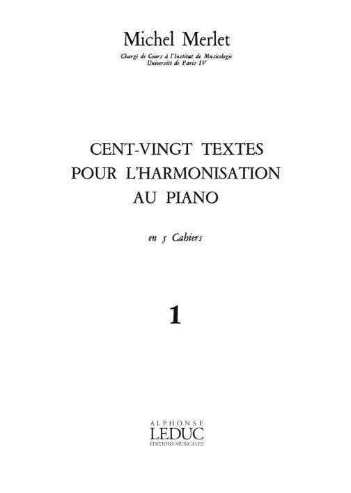 MERLET M. - 120 TEXTES POUR L HARMONISATION AU PIANO VOL 1:1ERE ANNEE