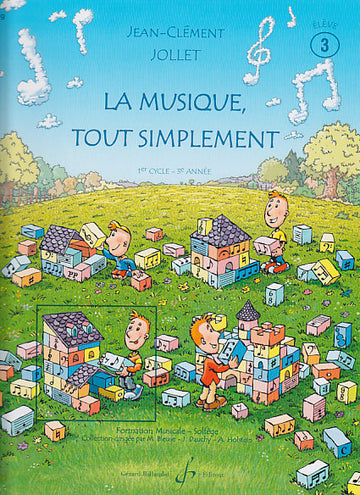Jollet JEAN-clement - La Musique Tout Simplement Vol.3 (eleve)