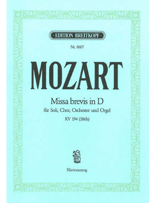 Mozart - Missa Brevis In D Major K. 194 (186H) KV 194 (186H)