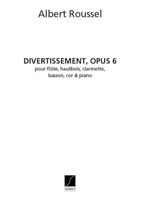 Roussel A. - Divertissement Op.6 - Quintette A Vents et Piano