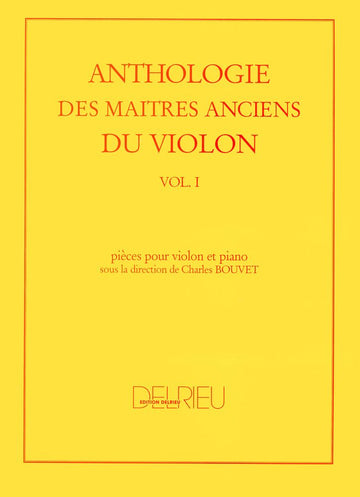 Bouvet Charles - Anthologie Des Maitres Anciens Du Violon Vol.1 - Violon