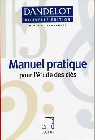Edition Max Eschig Manuel Pratique Pour L'Étude Des Clés (Nouvelle Édition) - Dandelot