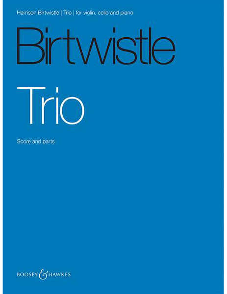Birtwistle - Trio - Violon Violoncelle Et Piano