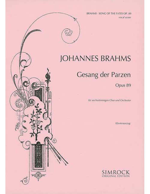 BRAHMS JOHANNES - SONG OF THE FATES OP. 89 - MIXED CHOIR AND ORCHESTRA
