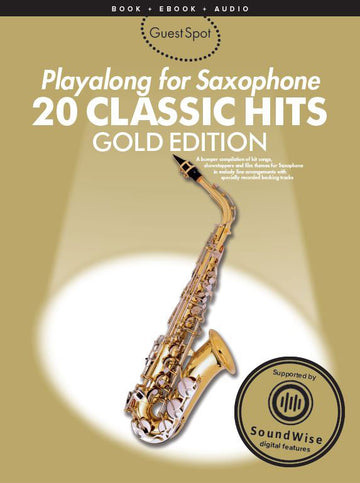 Guest Spot Avec Audio En Ligne : Gold Edition : 20 Classic Hits (2 Audio En Ligne) Pour Saxophone