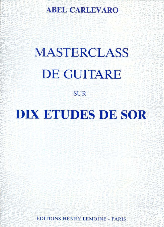 Carlevaro - Masterclass : 1 Études De Sor - Guitare