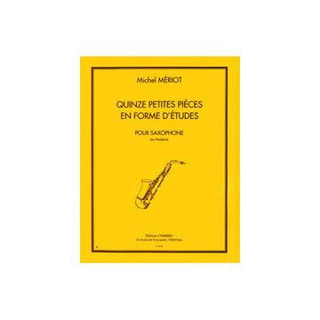 Meriot Michel - Petites Pieces En Forme D'etudes (15) - Saxophone Ou Hautbois
