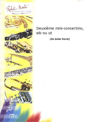 Robert Min Porret J. - Deuxime Mini-Concertino Sib Ou Ut