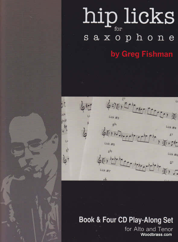 Fishman Greg - Hip Licks For Saxophone - + 4 CD'S