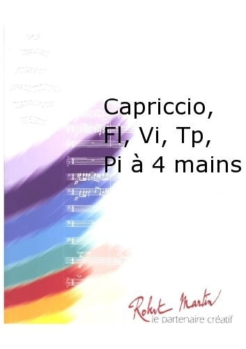 Robert Min Damase J.M. - Capriccio Flte Violon Trompette Piano 4 Mains