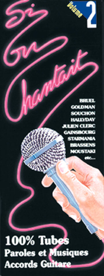 Si On Chantait Vol. 2 - Letras e acordes