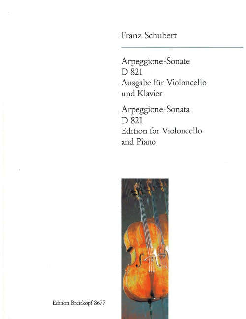 Schubert - ARPEGGIONE-sonate A-moll D 821 D 821 - Violoncelle et Piano