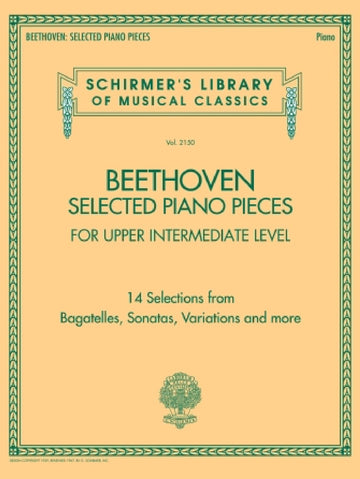 LUDWIG VAN BEETHOVEN - SELECTED PIANO PIECES: UPPER INTERMEDIATE