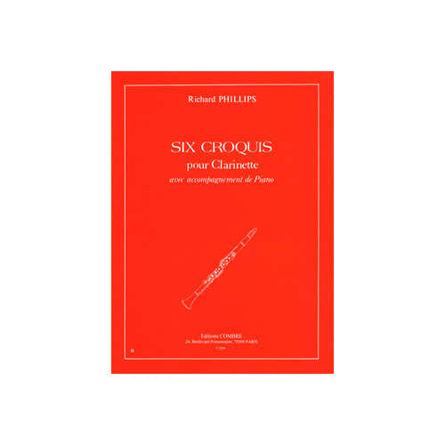 PHILLIPS RICHARD - CROQUIS (6) - CLARINETTE ET PIANO