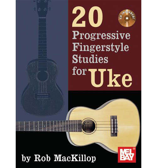 Mackillop Rob - 20 Progressive Fingerstyle Studies- Ukulele