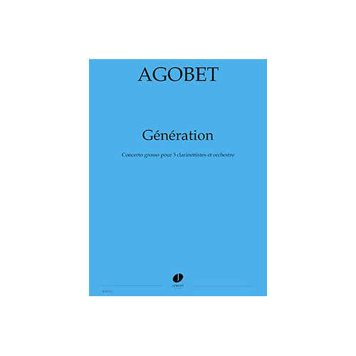 Agobet - Générations (3cl/orch) - 3 Clarinettes et Orchestre