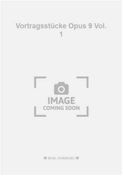 Vortragsstücke Opus 9 Vol. 1