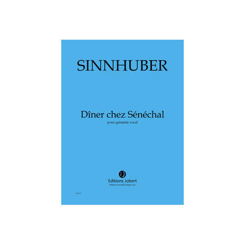 Sinnhuber - Dîner Chez Sénéchal - Quintette Vocal
