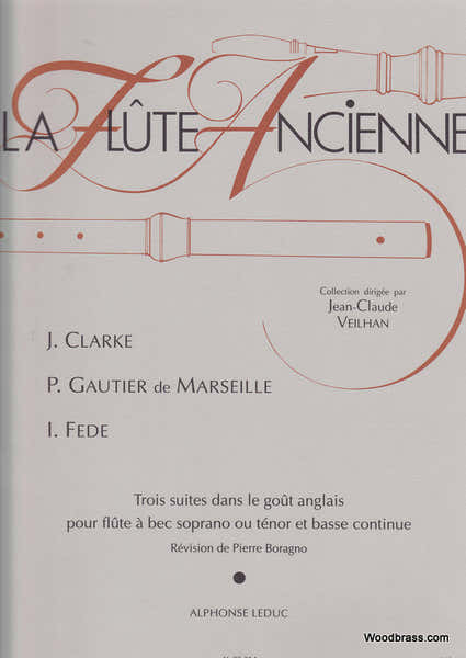 CLARKE J. GAUTIER DE MARSEILLE P. FEDE I. - 3 SUITES DANS LE GOUT ANGLAIS - FLUTE A BEC ET BC
