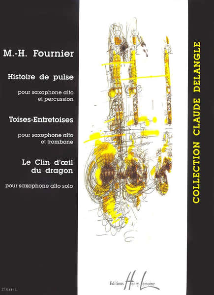 FOURNIER MARIE-HELENE - HISTOIRE DE PULSE / TOISES-ENTRETOISES / LE CLIN D'OEIL DU DRAGON