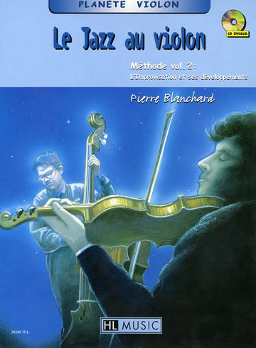 BLANCHARD PIERRE - LE JAZZ AU VIOLON VOL.2 + CD - VIOLON