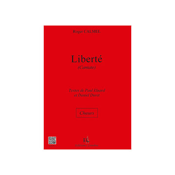 CALMEL ROGER - CANTATE LIBERTE - CHOEUR (SATB)