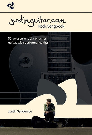 JUSTIN SANDERCOE - THE JUSTINGUITAR.COM ROCK SONGBOOK - GUITAR
